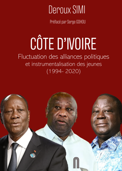 Côte d'Ivoire: Fluctuation des alliances politiques et instrumentalisation des jeunes ( 1994- 2020)